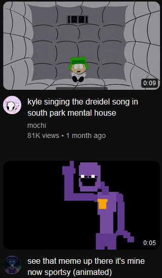 ok so let me get this straight, william afton now owns kyle singing the dreidel song in south park mental house.png